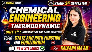 Chemical Engineering Thermodynamics | State Functions, Energy & Equilibrium | lec - 2 | 3rd Semester