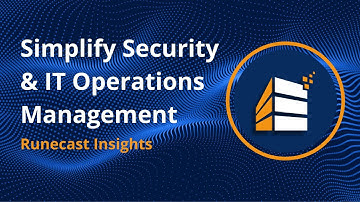 Runecast Insights – Simplify Security, Compliance & IT Operations Management