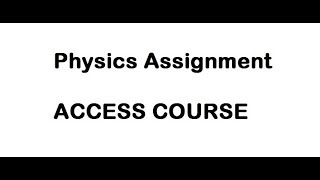 Physics Assignment ( Access Course ) screenshot 5
