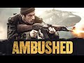 Ambushed (2014) [Action] [War] Trapped Behind Enemy Lines | Full Movie in English