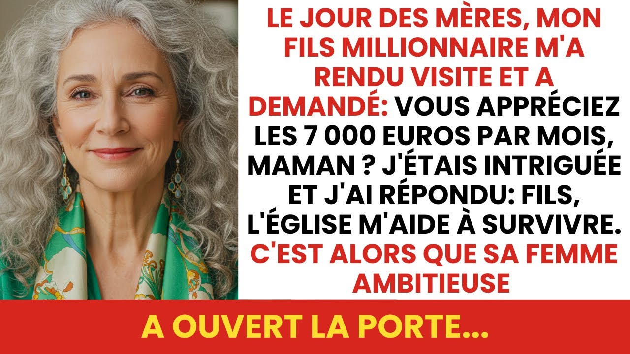 Le jour des Mères, mon fils millionnaire m'a demandé: Vous appréciez les 7.000 €?