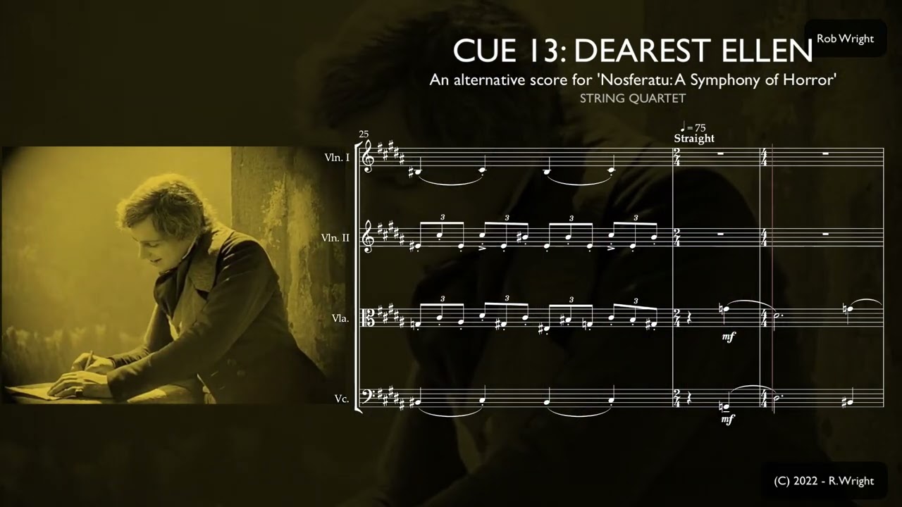 An Alternative Score for 'Nosferatu' (Cue: 13 / Dearest Ellen / String Quartet) - R.Wright.