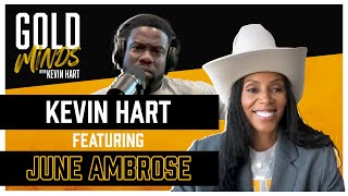 Gold Minds With Kevin Hart Podcast: June Ambrose Interview | Full Episode