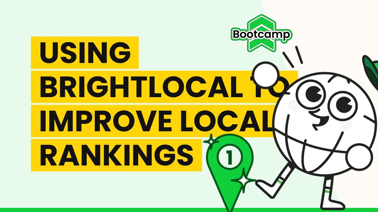 How to use BrightLocal to Improve Local Rankings | BrightLocal Bootcamp ...