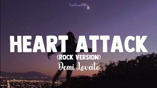 Heart Attack [Rock Version] || Demi Lovato (Lyrics)