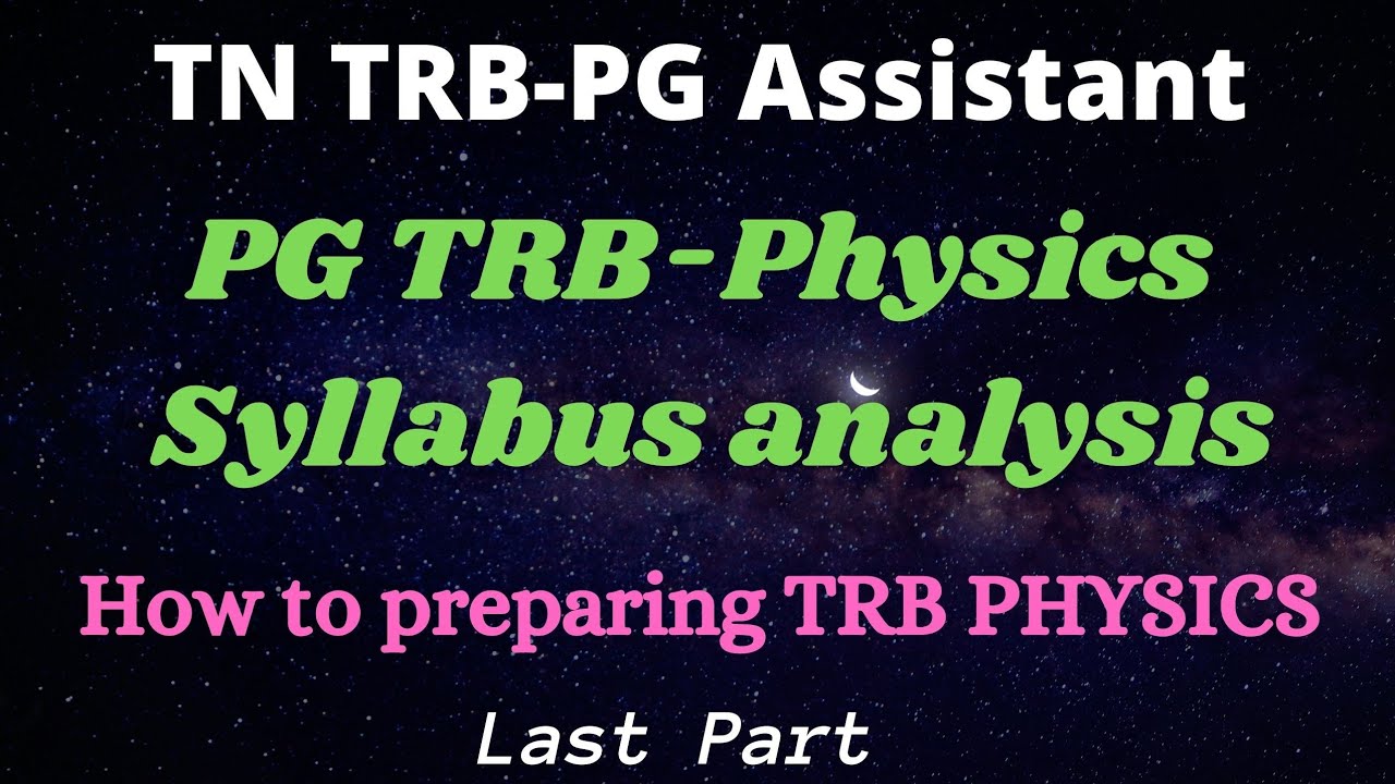 PG TRB-2021 | PG TRB Physics Syllabus analysis | Full Syllabus | Last Part