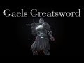 Dark Souls 3: Gael's Greatsword (Weapon Showcase Ep.78)