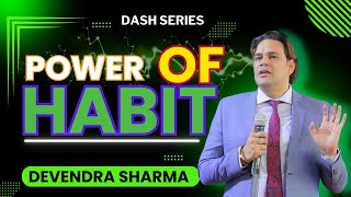 Power Of Habit By Devendra Sharma