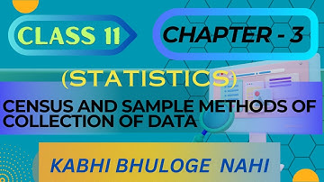 Census And Sample Methods Of Collection Of Data 📊| Class 11 Chapter-3 (Statistics) | In One Shot 🚀