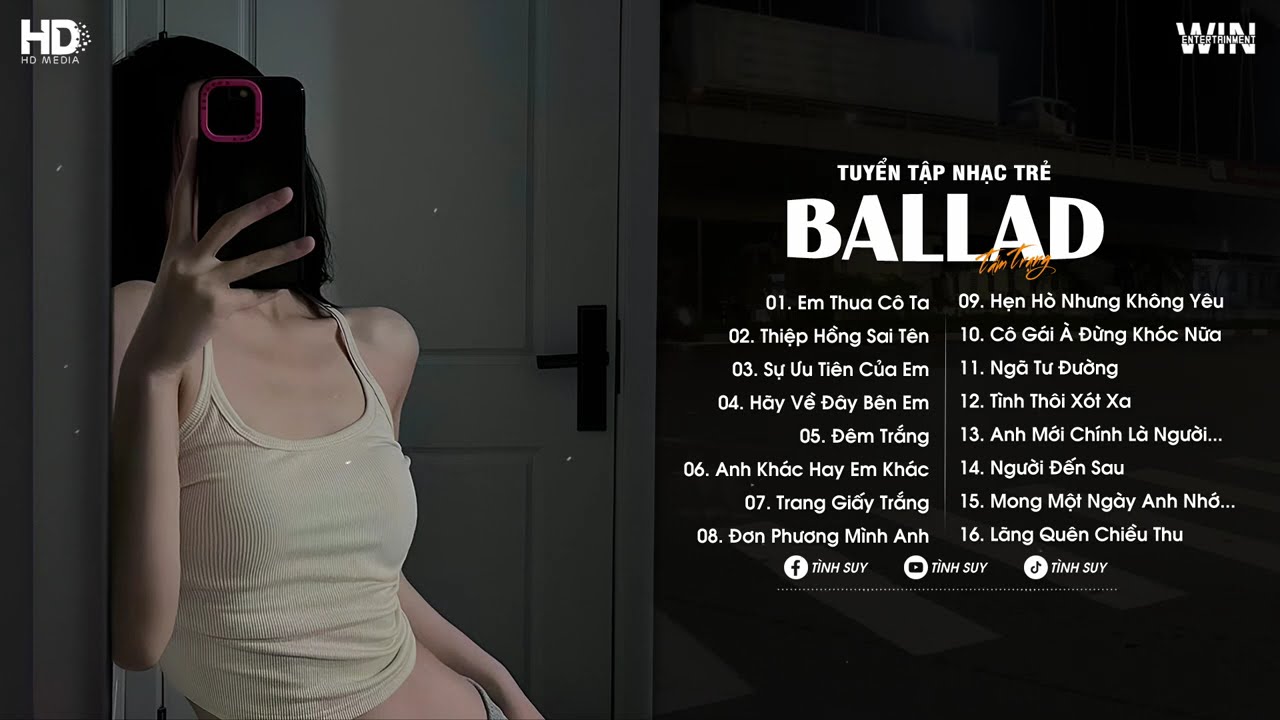 Em Thua Cô Ta, Thiệp Hồng Sai Tên - Sự Ưu Tiên Của Em - Playlist Nhạc Trẻ Ballad Hot Trending