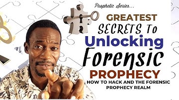 GREATEST SECRETS TO UNLOCKING FORENSIC PROPHECY | HOW TO DO ACCURATE PROPHECY | Apostle Raymond Idah