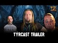 Týrcast Trailer