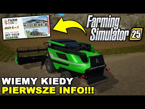 Oficjalnie: Wiemy Kiedy Pojawią Się Pierwsze Informacje O Farming Simulator 25!!!