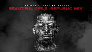 Prince Kaybee - Beautiful Girls (Republic Mix / Visualizer) ft. Presss