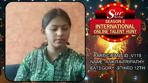 ANKITA TRIPATHY|VOCAL PARTICIPANT|V119...  SETU|SE...