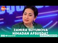 Xayrli Oqshom - ZAMIRA SUYUNOVA NIMADAN AFSUSDA?