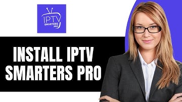 How To Install IPTV Smarters Pro On Android TV - Full Guide