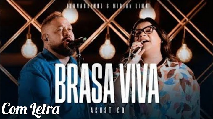 Brasa Viva - Fernandinho e Midian Lima (Com Letra)