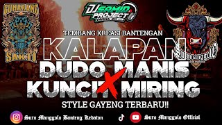 DJ BANTENGAN❗ || KALAPAN DUDO MANIS  X KUNCIT MIRING STYLE KIDALAN || BY@FD_music.official