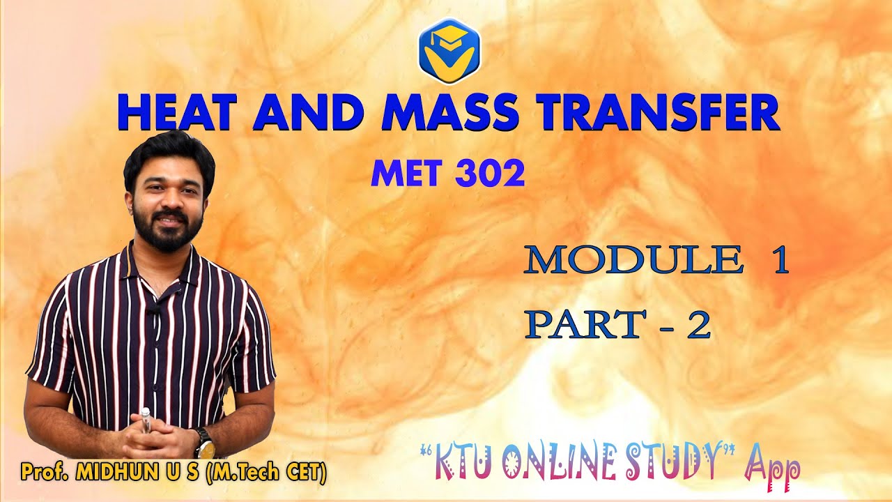 KTU HMT 2019 SCHEME- HEAT AND MASS TRANSFER - MODULE 1 PART - 2| KTU ...