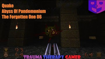 Quake Abyss Of Pandemonium The Forgotten One 06