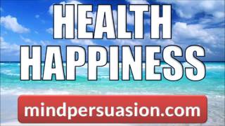 Perfect Health   Unlimited Happiness   Subliminal Messages and Subconscious Programming