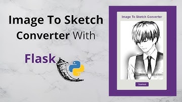 Image To Sketch Converter | HTML CSS Javascript & Flask