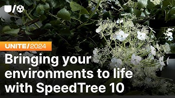 Bringing your environments to life with SpeedTree 10 | Unite 2024