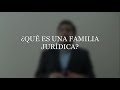 ¿Qué es una familia jurídica? | Derecho Comparado