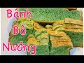 Cách làm BÁNH BÒ NƯỚNG ĐƠN GIẢN ĐẶC BIỆT THƠM NGON