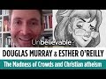 Douglas Murray and Esther O'Reilly - Christian Atheism and the search for identity