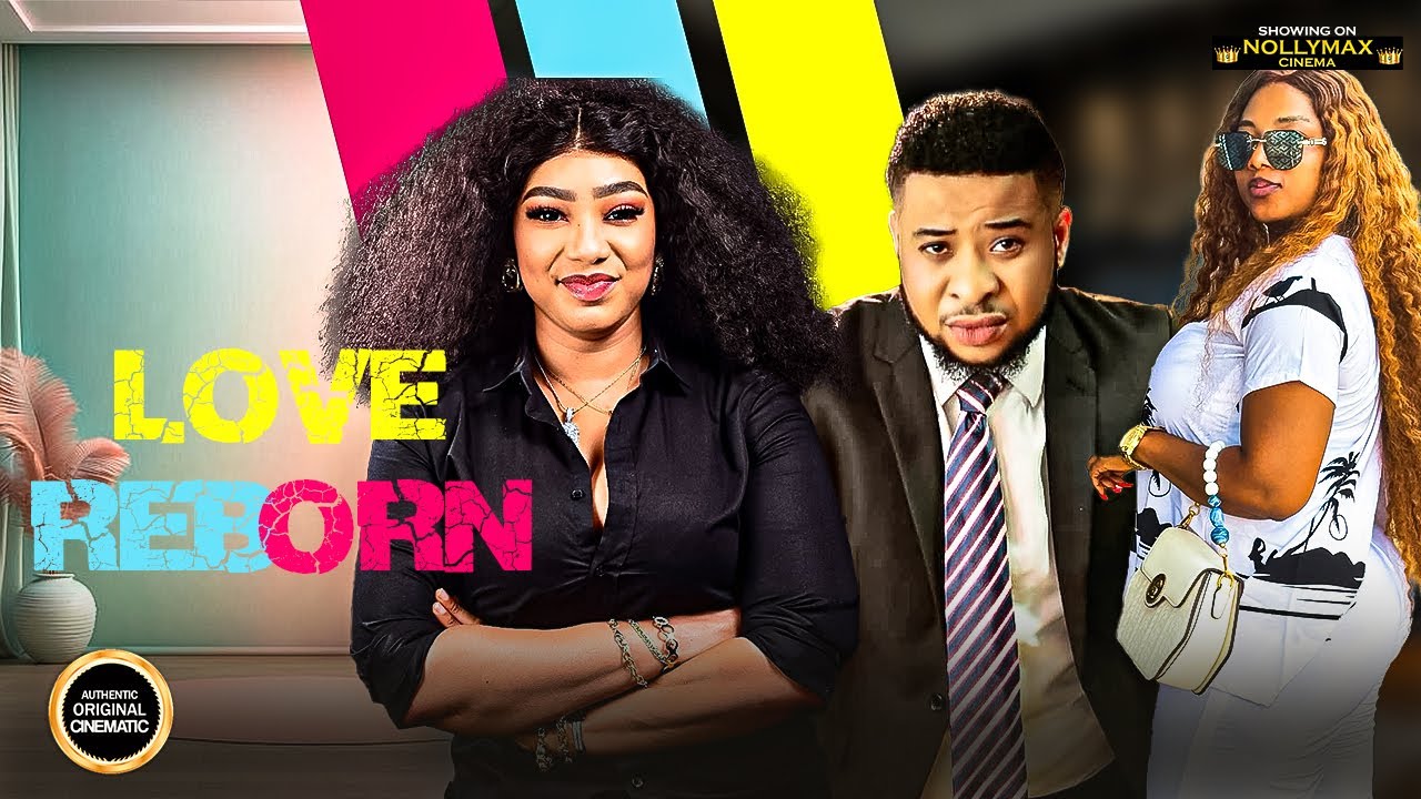 LOVE REBORN 2 - (OLA DANIELS |SAM SUNNY | CHANTEL IGWE) LATEST NIGERIAN MOVIES