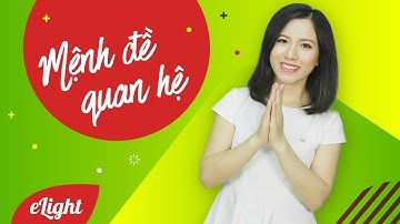 Tất tần tật về mệnh đề quan hệ trong tiếng Anh  [Ngữ pháp tiếng Anh cơ bản - Các loại câu #14]