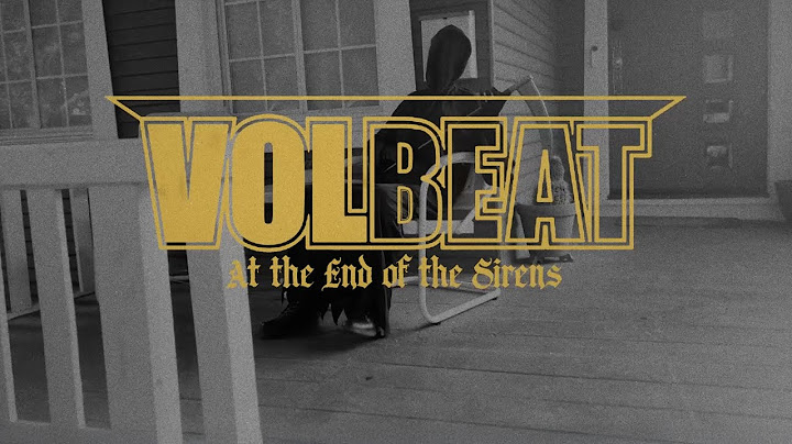 Volbeat - At the End of the Sirens (Official Lyric Video)
