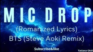 BTS  'MIC Drop (Steve Aoki Remix)(Romanized Lyrics)