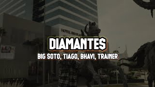 Big Soto, Tiago, Bhavi, Trainer - Diamantes 💎|| LETRA
