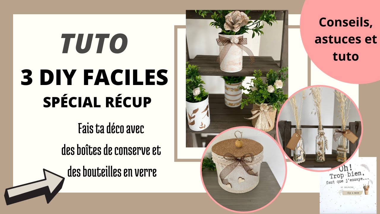 Tuto #78 DIY récup - Fais ta déco avec des boîtes de conserve et des bouteilles en verre