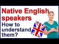 How to understand native English speakers | Conversation