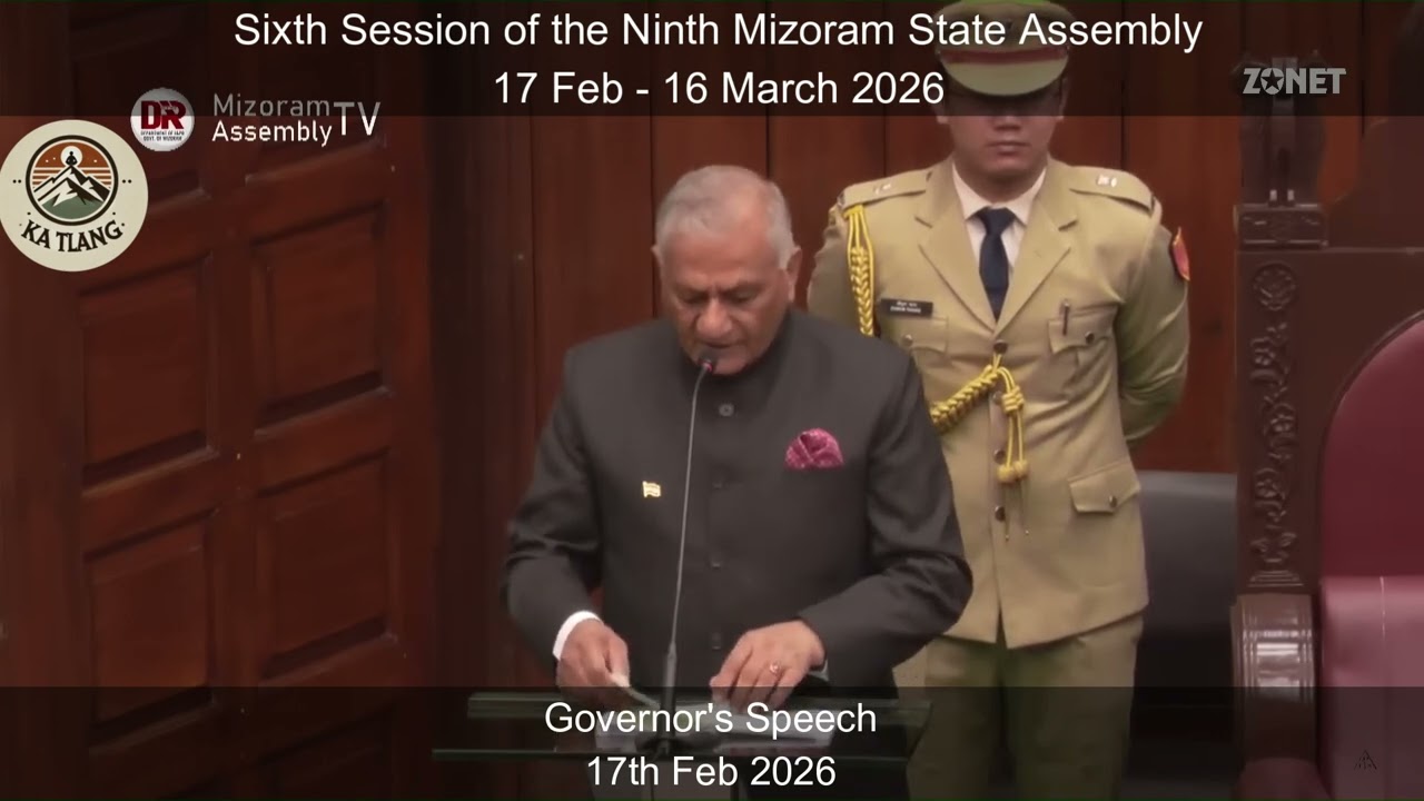 Governor's Speech | 17th Feb 2026 | 6th Session of the 9th Mizoram Legislative Assembly
