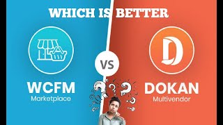 Dokan vs WCFM Marketplace-Which is the best multivendor plugin? Resimi