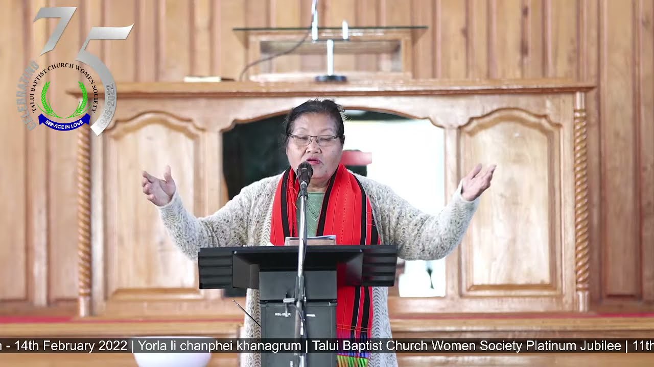 Yorla li Chanpheikharum | Talui Baptist Church Women Society Platinum Jubilee 2022