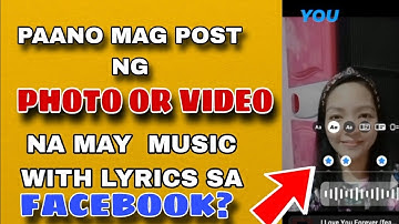 Paano mag post ng photo or video na may music and lyrics?