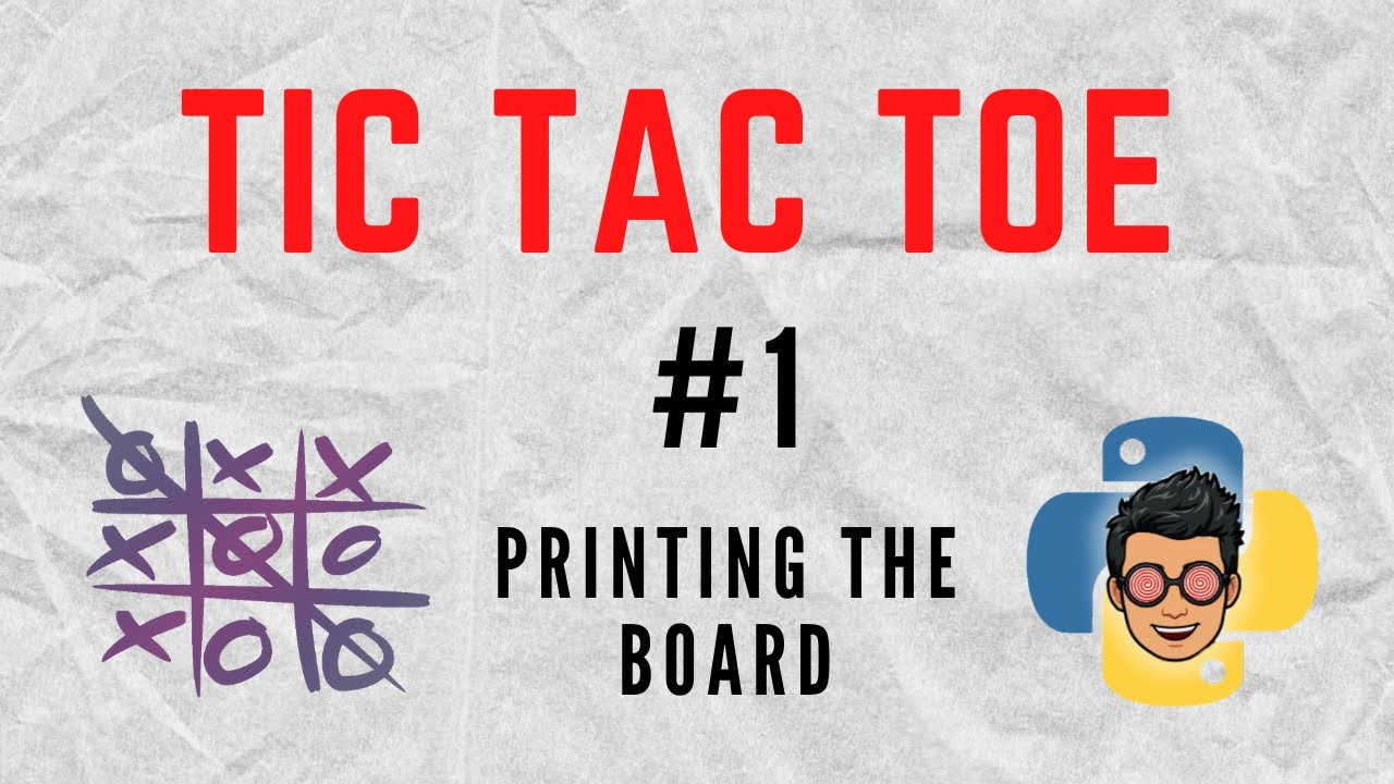 How to make a Tic Tac Toe game in Python - #1 Printing the game board ...