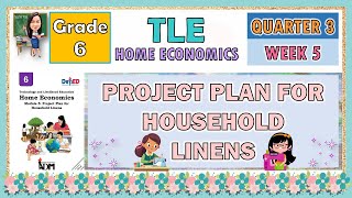Celebrity TLE 6 HOME ECONOMICS QUARTER 3 WEEK 5 | PROJECT PLAN FOR HOUSEHOLD LINENS Wealth