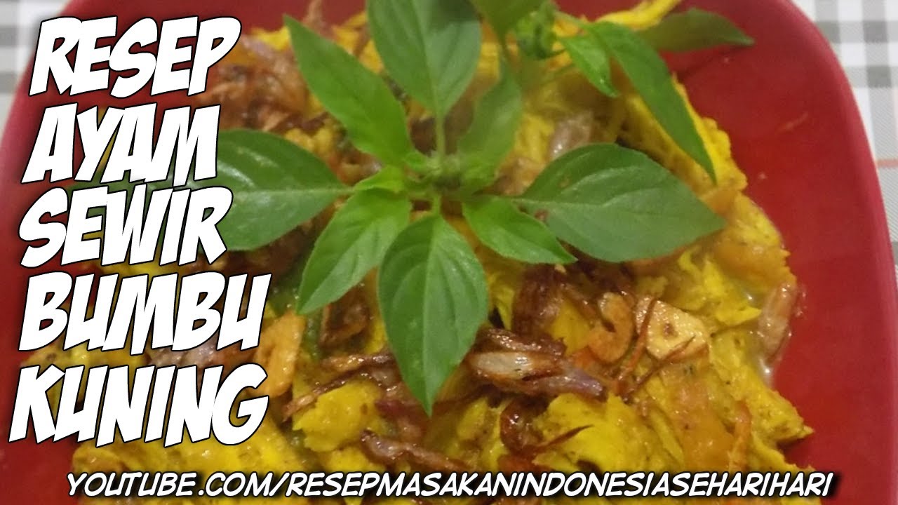 Resep Ayam Suwir Bumbu Kuning Lezat - YouTube
