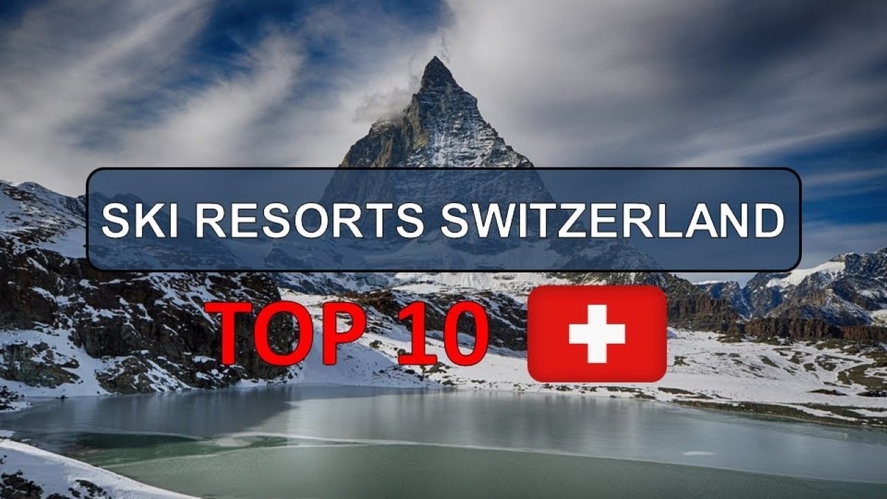 Switzerland Alpine Adventure - Top 10 Ski Resorts 2023/24 - YouTube