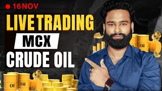 16 NOV | MCX Live Trading | Crude Oil Live Trading | Commodity Trading Live | Stock Market Live mcx