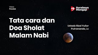 Tata cara dan Doa Sholat Malam Nabi - Ustadz Rizal Yuliar Putrananda, Lc