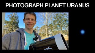 Photographing the planet Uranus using a 127mm Skywatcher telescope