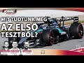 Podcast: Mit tudtunk meg az első F1-es tesztből?